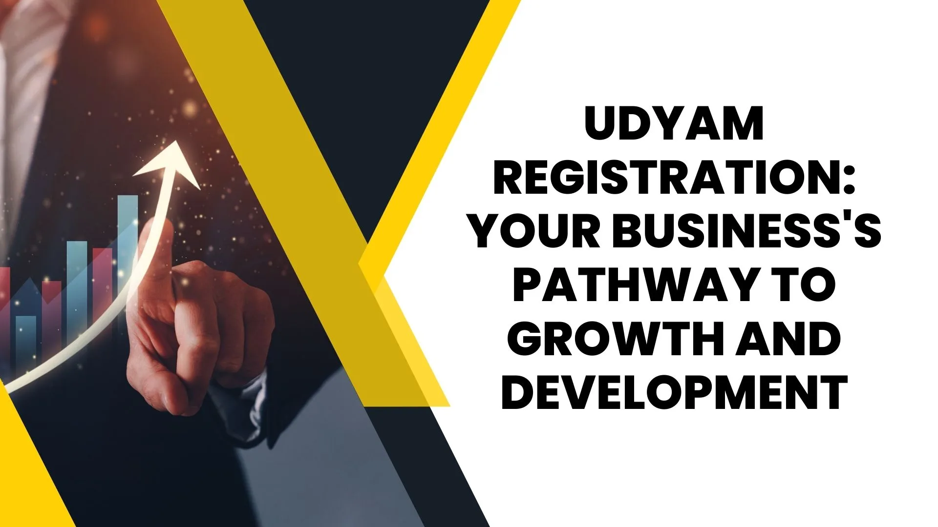 Udyam Registration Your Business's Pathway to Growth and Development